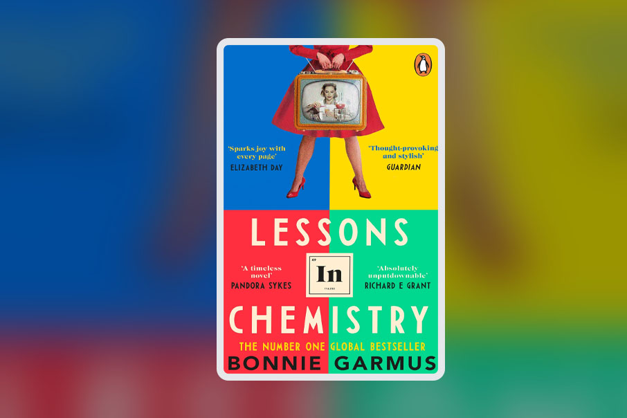Lessons in Chemistry by Bonnie Garmus [book cover]